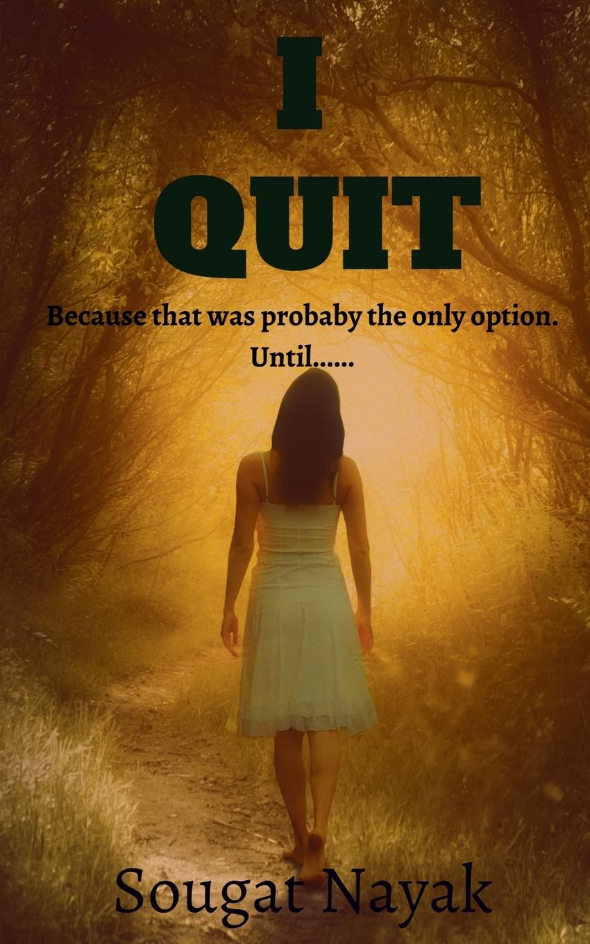 Knjiga I Quit Sougat Nayak
