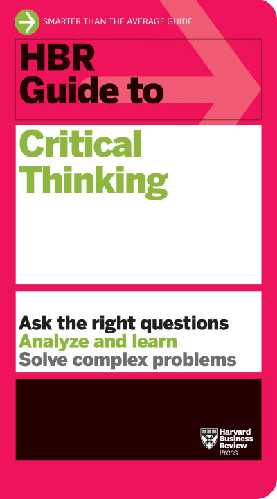 Książka HBR Guide to Critical Thinking 