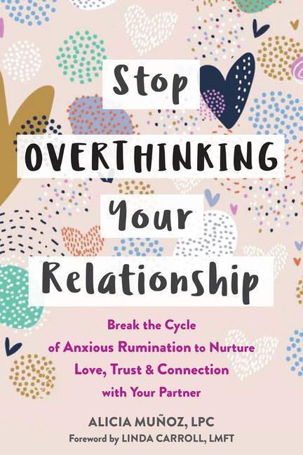 Knjiga Stop Overthinking Your Relationship Linda Carroll