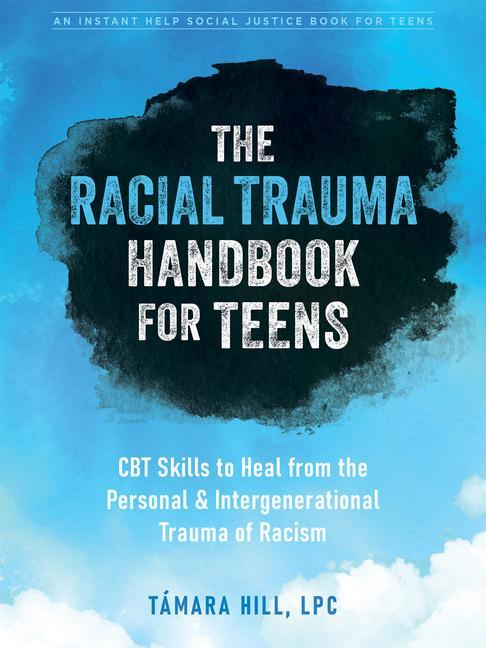 Книга Racial Trauma Handbook for Teens 