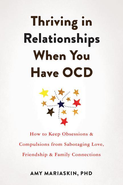 Kniha Thriving in Relationships When You Have OCD 