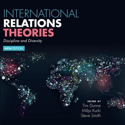 Digital International Relations Theories: Discipline and Diversity 5th Edition Steve Smith