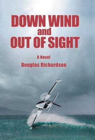 Knjiga Down Wind and out of Sight Douglas Richardson