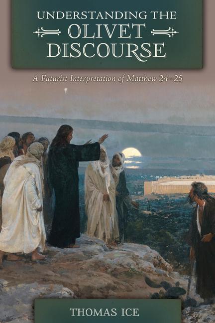 Libro Understanding the Olivet Discourse 