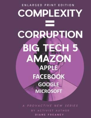 Boek Complexity = Corruption Big Tech 5 Diane Freaney