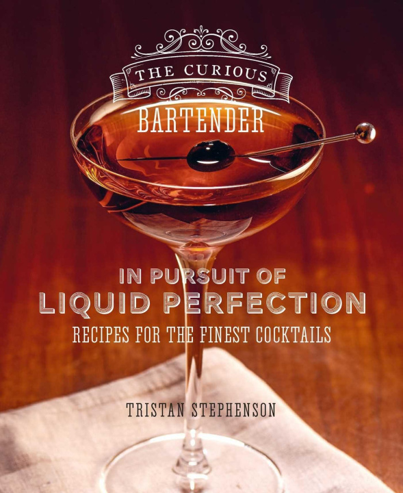 Book Curious Bartender: In Pursuit of Liquid Perfection 