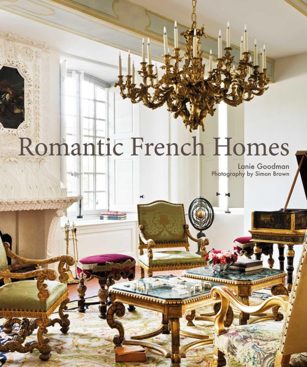 Kniha Romantic French Homes GOODMAN  LANIE