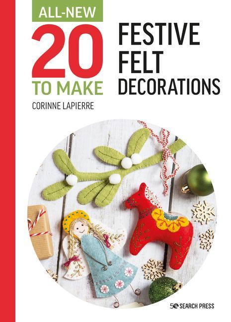 Könyv All-New Twenty to Make: Festive Felt Decorations 