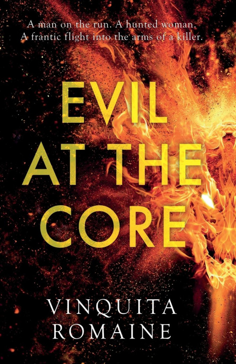 Knjiga Evil at the Core Vinquita Romaine