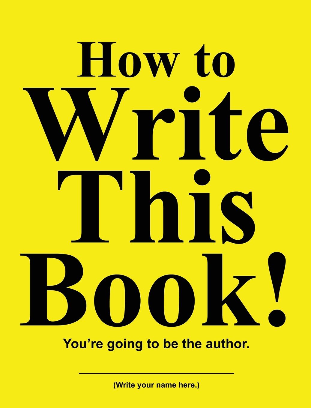 Kniha How to Write This Book! 