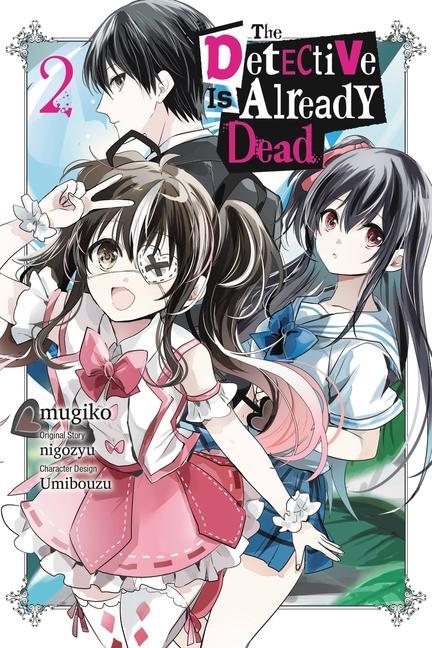 Könyv Detective Is Already Dead, Vol. 2 (manga) nigozyu