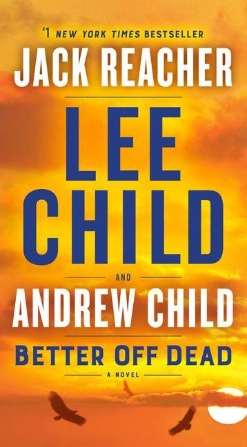 Kniha Better Off Dead: A Jack Reacher Novel Andrew Child