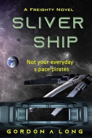 Knjiga Sliver Ship Gordon A Long