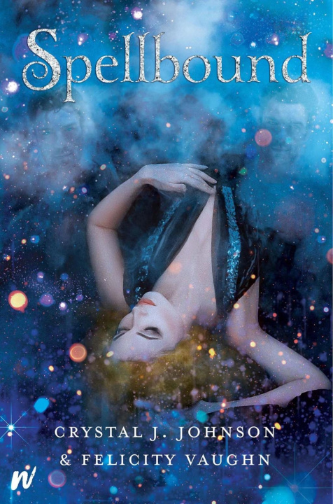 Knjiga Spellbound Felicity Vaughn
