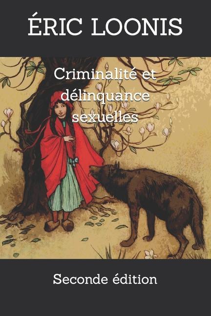Kniha Criminalite et delinquance sexuelles Éric Loonis