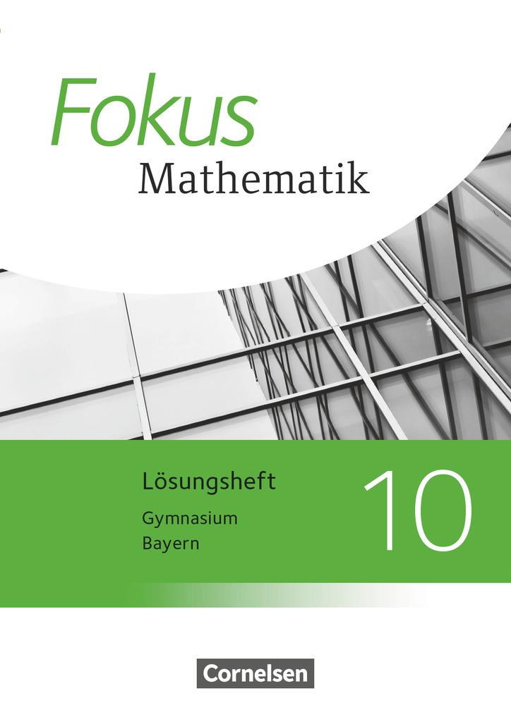 Kniha Fokus Mathematik 10. Jahrgangsstufe - Bayern - Lösungen zum Schülerbuch Carina Freytag