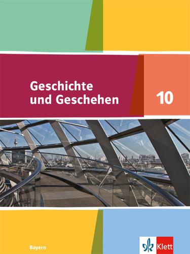 Kniha Geschichte und Geschehen 10. Schulbuch Klasse 10. Ausgabe Bayern Gymnasium 