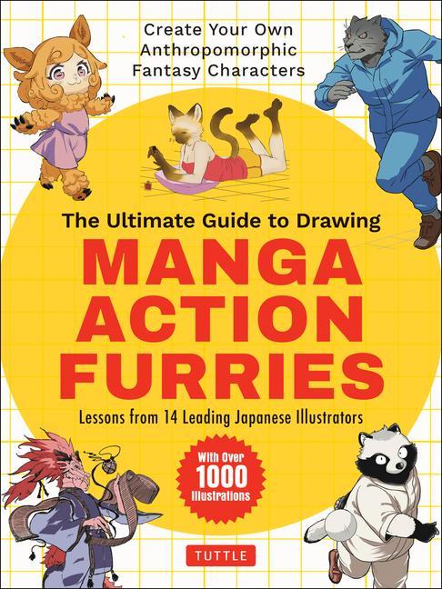 Knjiga Ultimate Guide to Drawing Manga Action Furries 
