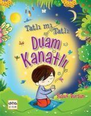 Knjiga Tatli mi Tatli Duam Kanatli 