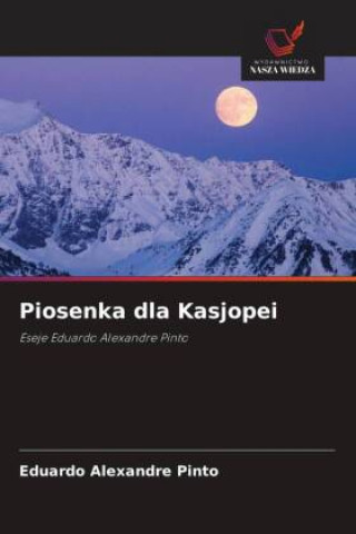 Knjiga Piosenka dla Kasjopei Eduardo Alexandre Pinto