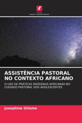 Knjiga ASSIST?NCIA PASTORAL NO CONTEXTO AFRICANO Josephine Gitome
