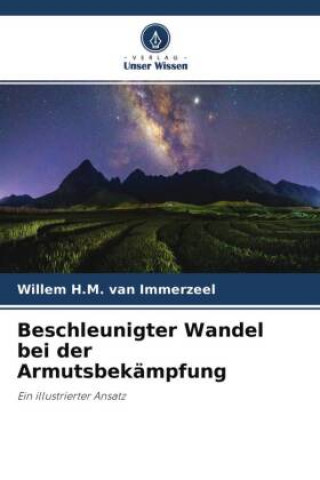 Knjiga Beschleunigter Wandel bei der Armutsbekämpfung Willem H.M. van Immerzeel