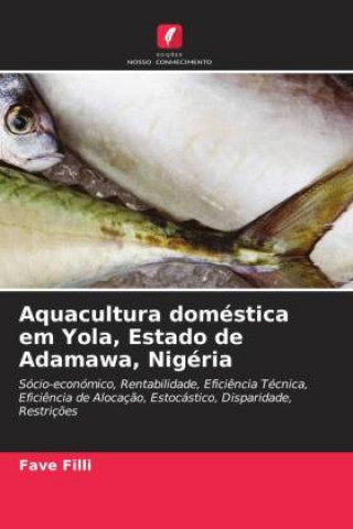 Boek Aquacultura doméstica em Yola, Estado de Adamawa, Nigéria Fave Filli