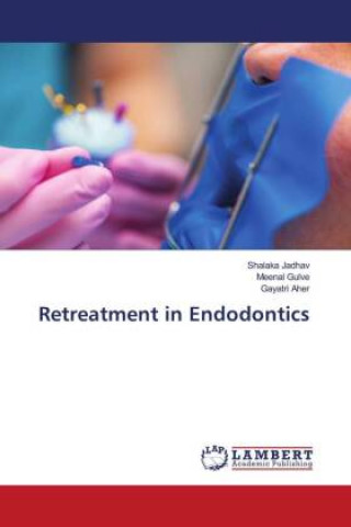 Könyv Retreatment in Endodontics Meenal Gulve