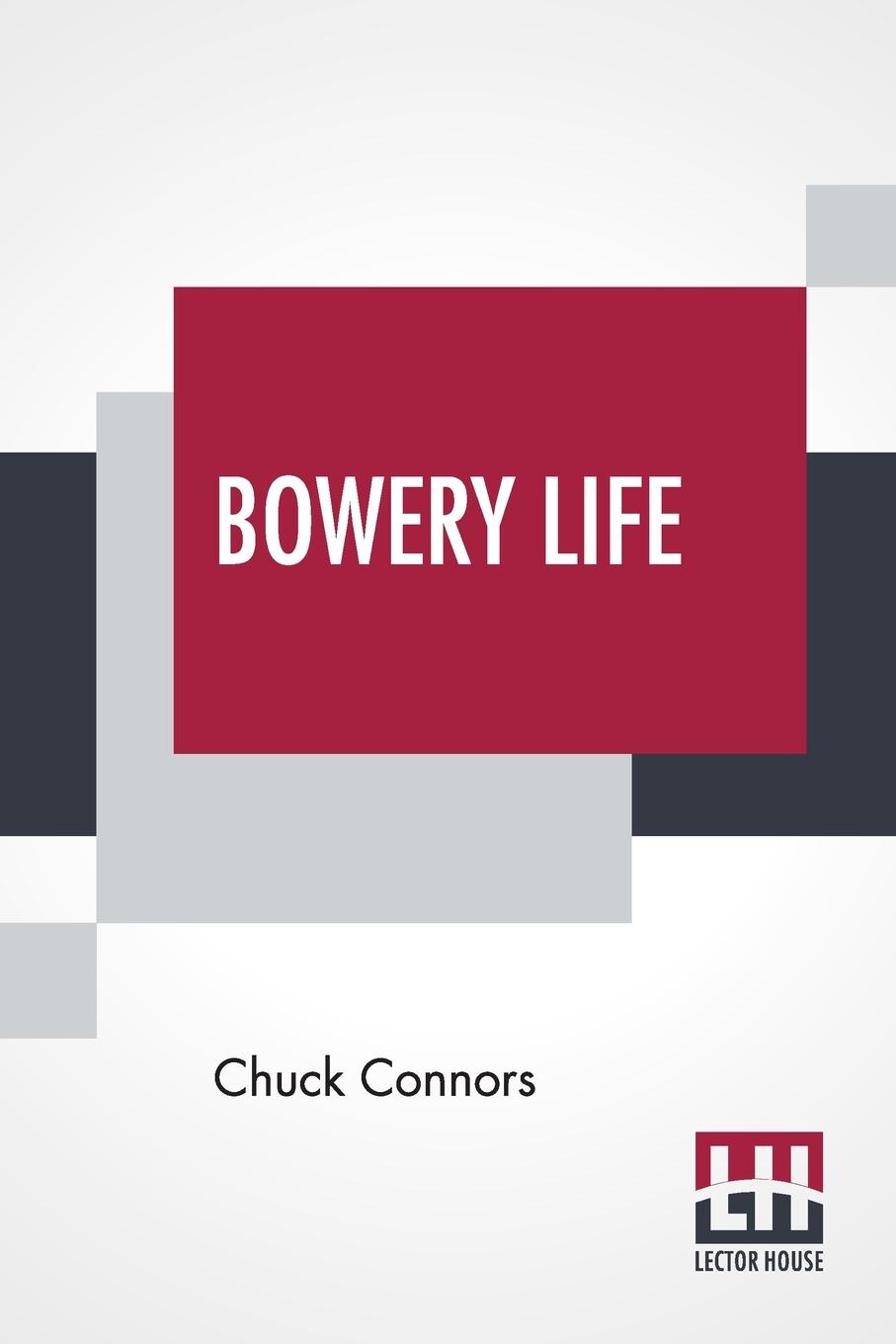 Kniha Bowery Life Chuck Connors