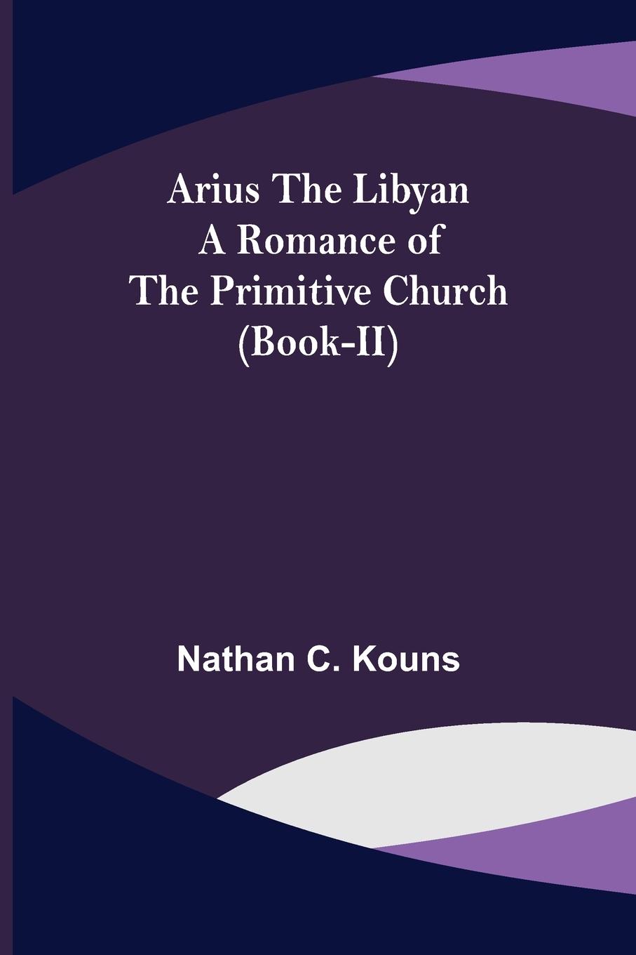 Knjiga Arius the Libyan Nathan C. Kouns
