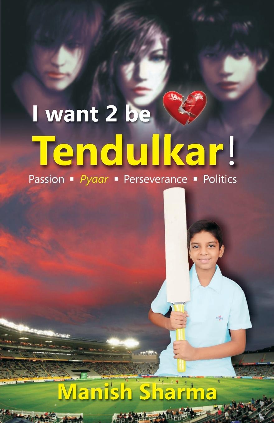 Könyv I Want 2 be Tendulkar ! 