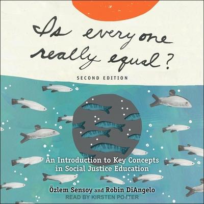 Digital Is Everyone Really Equal?: An Introduction to Key Concepts in Social Justice Education Robin Diangelo