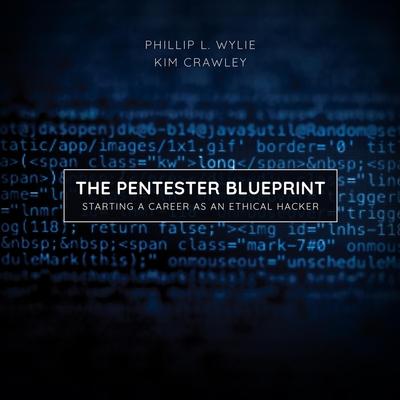 Digital The Pentester Blueprint: Starting a Career as an Ethical Hacker Matthew Josdal