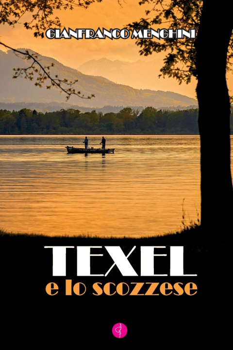 Knjiga Texel E Lo Scozzese Gianfranco Menghini