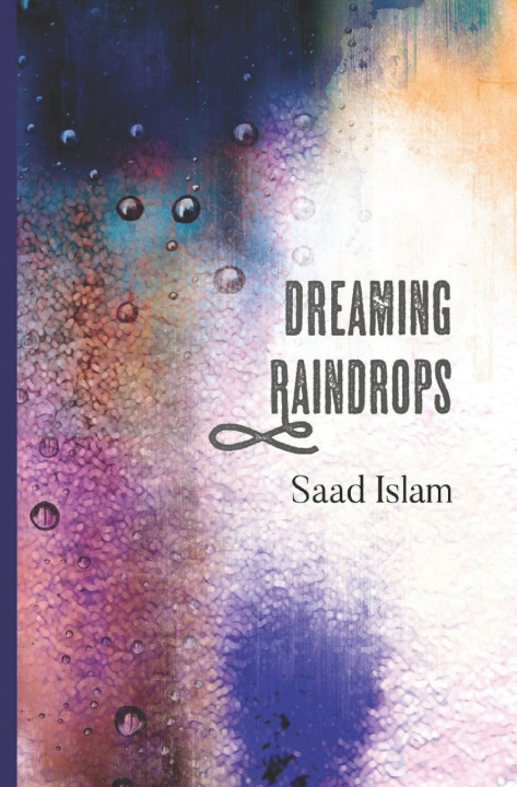 Knjiga Dreaming Raindrops Islam Saad Islam