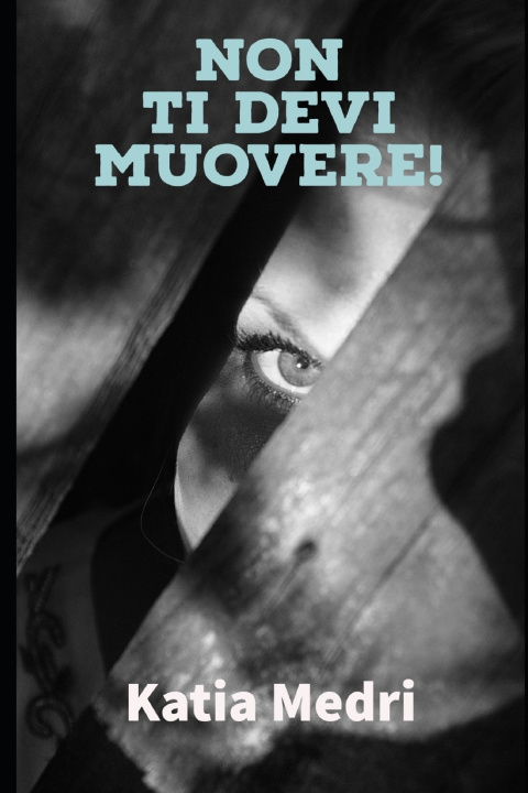 Knjiga Non ti devi muovere! Medri Katia Medri