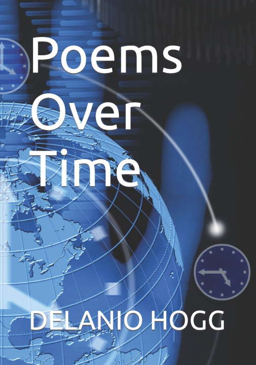 Knjiga Poems Over Time HOGG DELANIO ROSEVELT HOGG