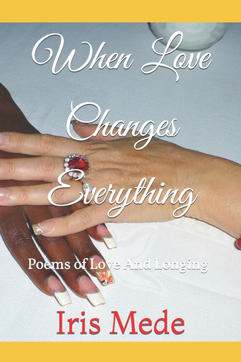 Knjiga When Love Changes Everything Mede Iris Mede