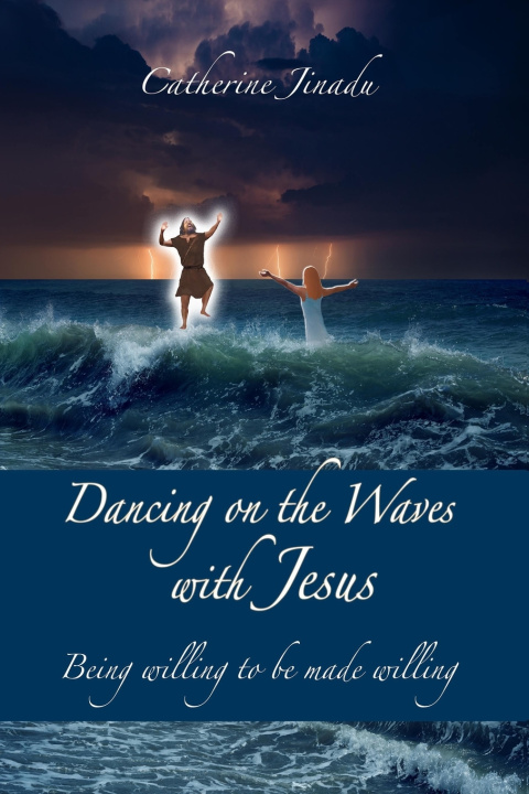 Knjiga Dancing on the Waves with Jesus Jinadu Catherine Jinadu