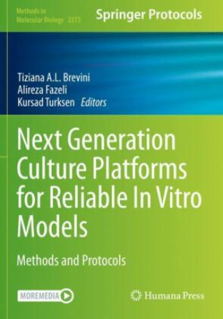 Kniha Next Generation Culture Platforms for Reliable In Vitro Models Tiziana A.L. Brevini