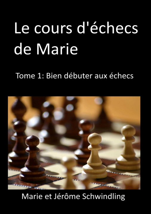 Kniha cours d'echecs de Marie Schwindling jer