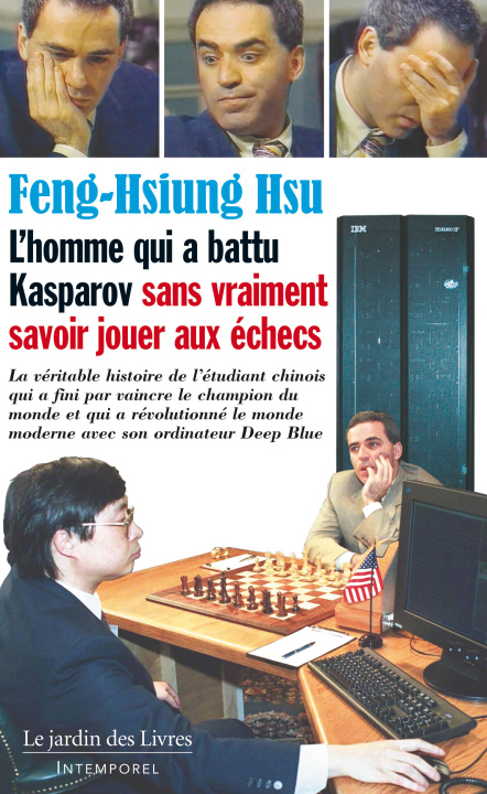 Kniha L'homme qui a battu Kasparov sans vraiment savoir jouer aux échecs Feng-Hsiung