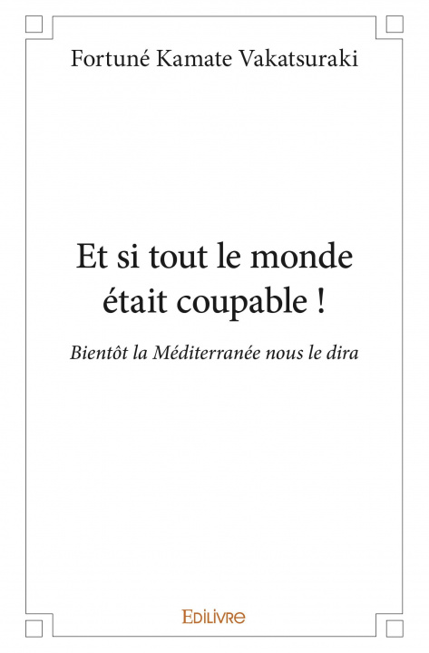 Kniha Et si tout le monde était coupable ! Fortune Kamate Vakatsuraki