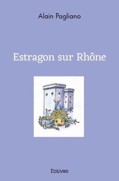 Knjiga Estragon sur rhône PAGLIANO ALAIN