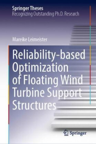 Kniha Reliability-Based Optimization of Floating Wind Turbine Support Structures Mareike Leimeister