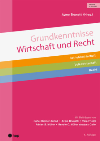 Könyv Grundkenntnisse Wirtschaft und Recht (Print inkl. eLehrmittel, Neuauflage 2022) Aymo Brunetti