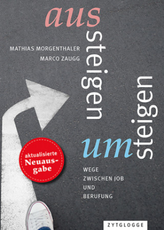 Kniha Aussteigen - Umsteigen Mathias Morgenthaler