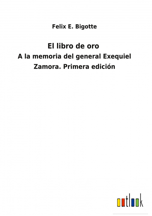 Knjiga libro de oro Felix E. Bigotte