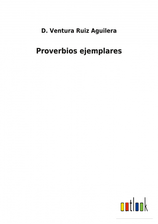 Knjiga Proverbios ejemplares D. Ventura Ruiz Aguilera