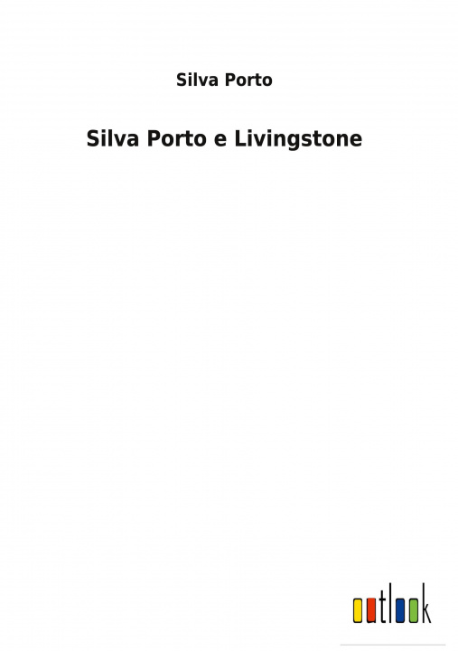 Livro Silva Porto e Livingstone Silva Porto